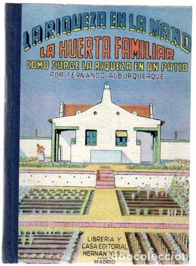 Libros: La riqueza en la mano. El huerto familiar. C&oacute;mo surge la riqueza en un patio - Alburquerque, Fernand