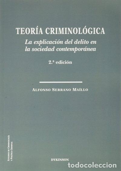 B&uuml;cher: Teor&iacute;a criminol&oacute;gica. La explicaci&oacute;n del delito en la sociedad contempor&aacute;nea- 9788413775197