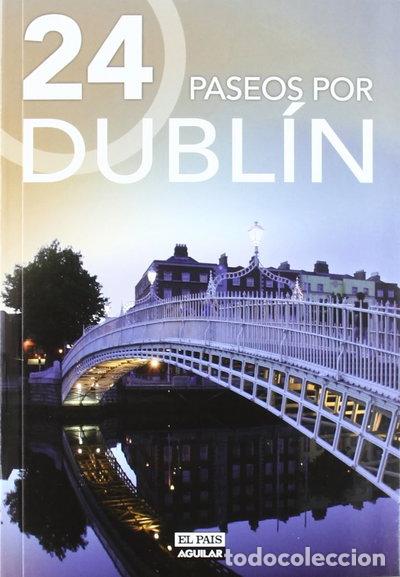B&uuml;cher: 24 paseos por Dubl&iacute;n- 9788403511101