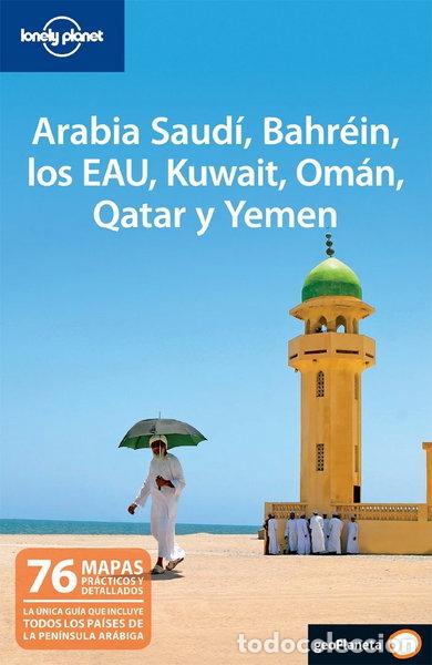 Libros: Arabia Saud&iacute;, Bahr&eacute;in, los EAU, Kuwait, Om&aacute;n, Qatar y Yemen- 9788408097730