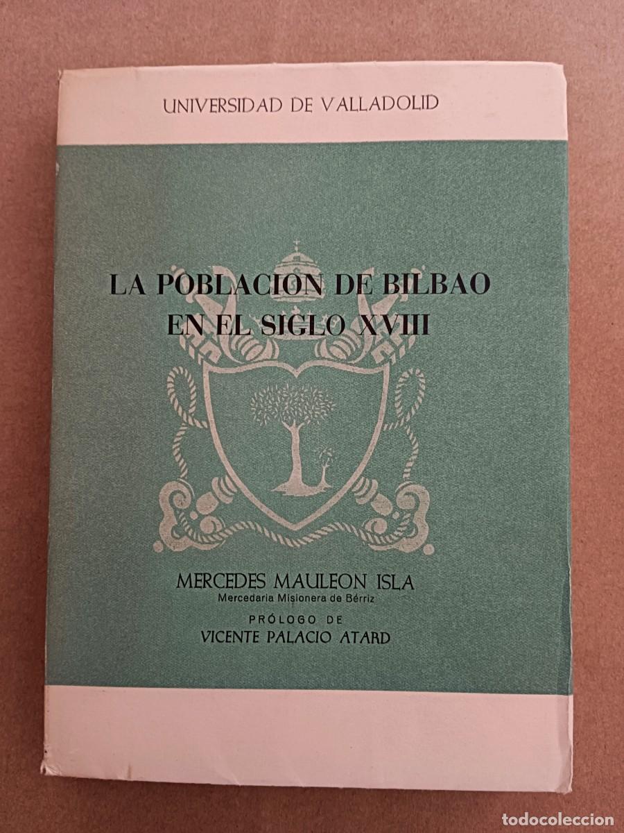 Libros: LA POBLACION DE BILBAO EN EL SIGLO XVIII - Mercedes Mauleon Isla