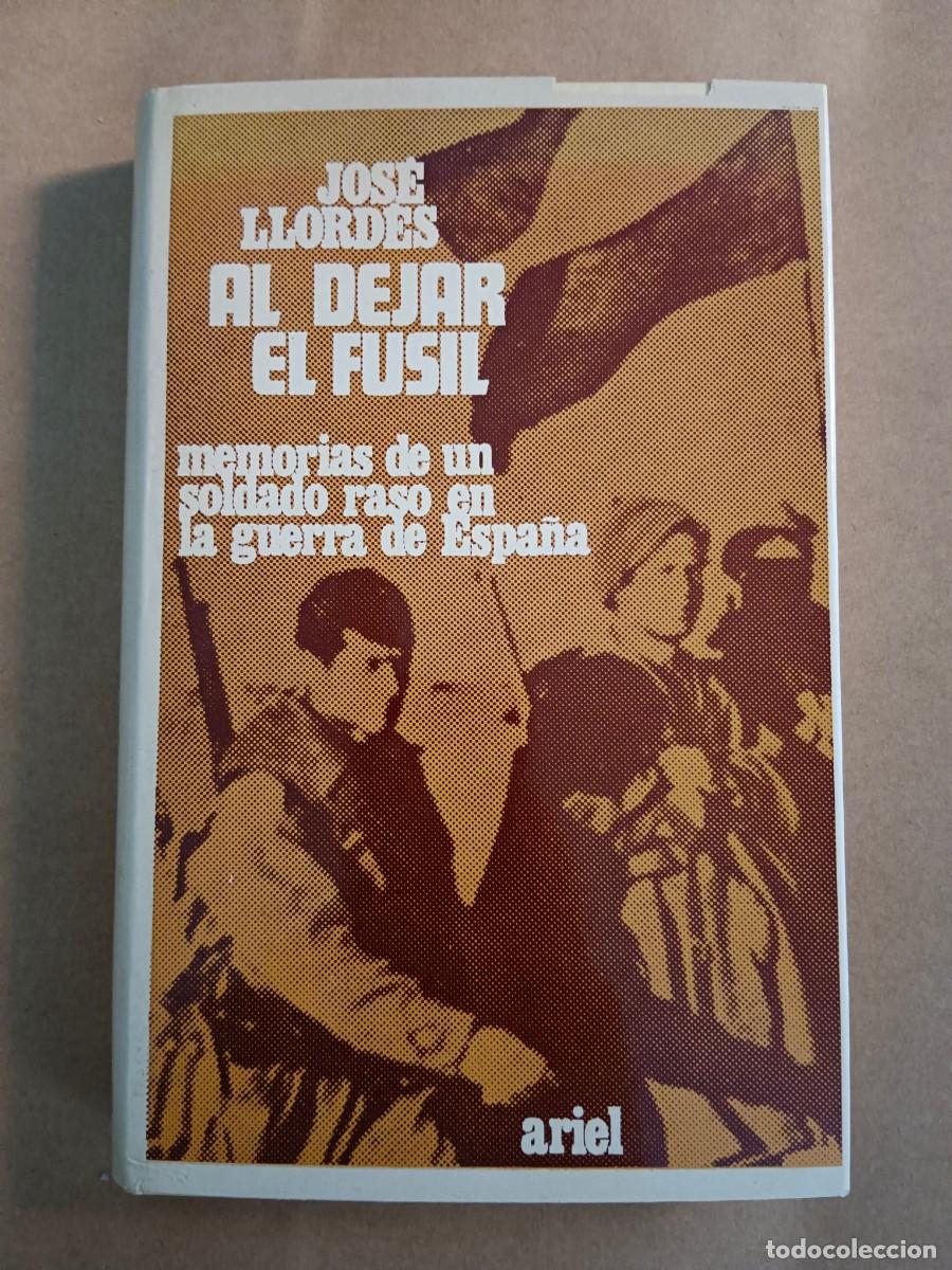 books: AL DEJAR EL FUSIL - Jose Llordes