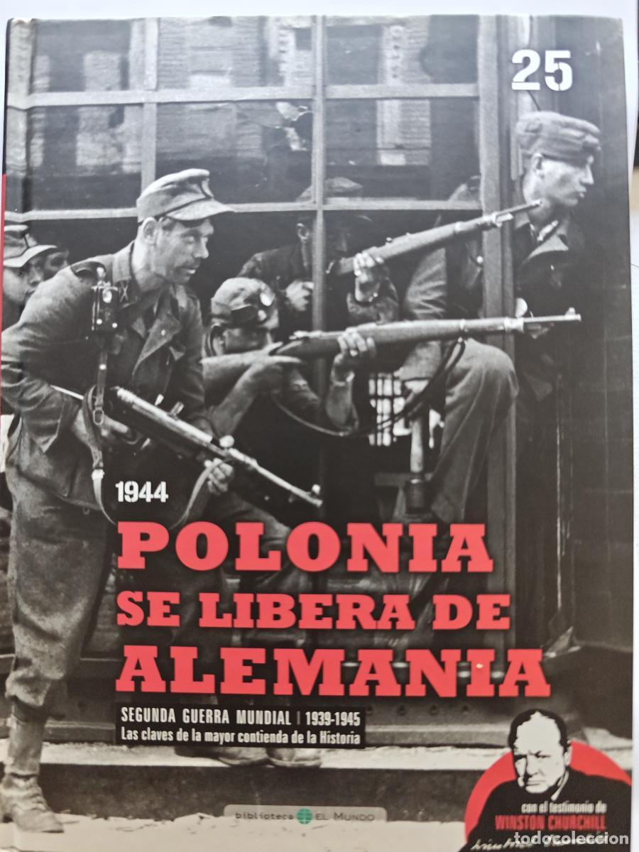Libri di seconda mano: POLONIA SE LIBERA DE ALEMANIA 1944- SEGUNDA GUERRA MUNDIAL n&ordm; 25 - BIBLIOTECA EL MUNDO 2009 - tdk42