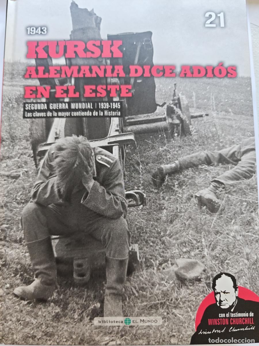 Libros: kursk - alemania dice adios en el este - SEGUNDA GUERRA MUNDIAL n&ordm; 21 - BIBLIOTECA EL MUNDO 2009 - t