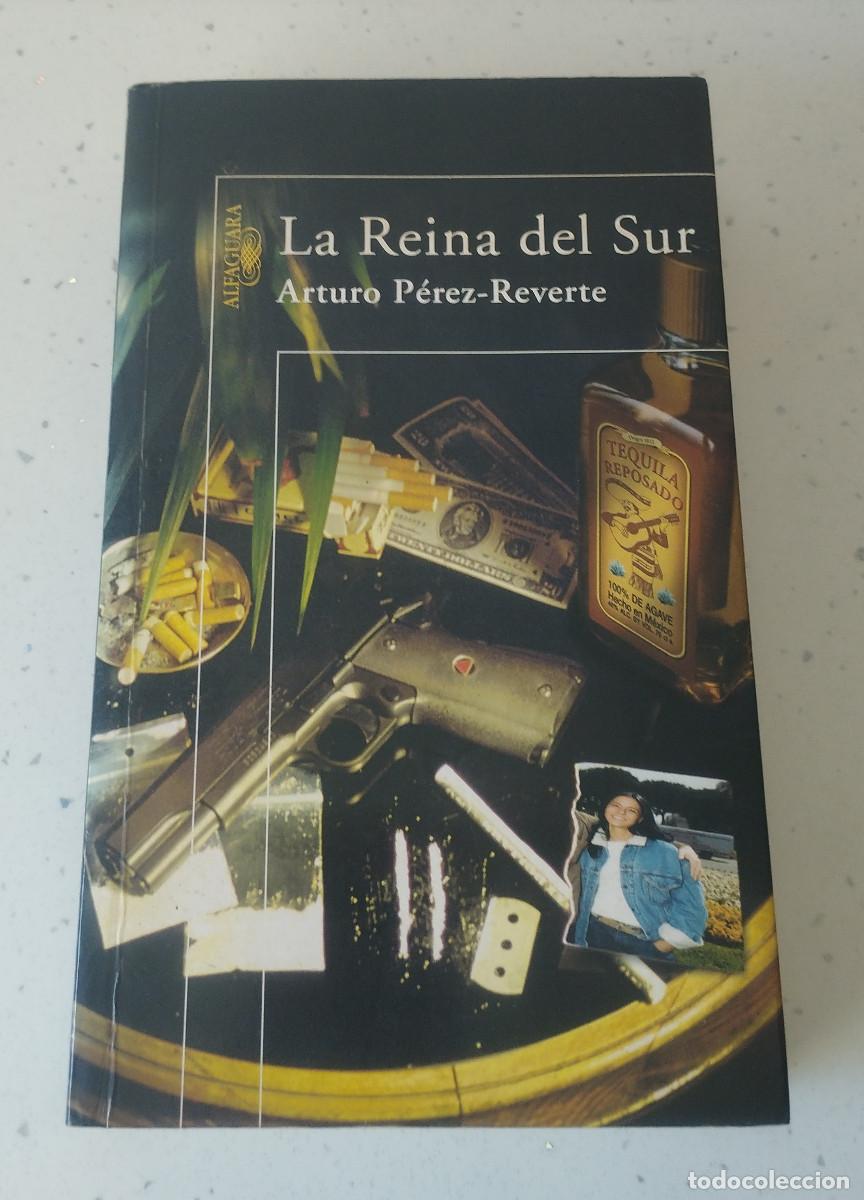 Libros: LA REINA DEL SUR, ARTURO P&Eacute;REZ-REVERTE, ALFAGUARA
