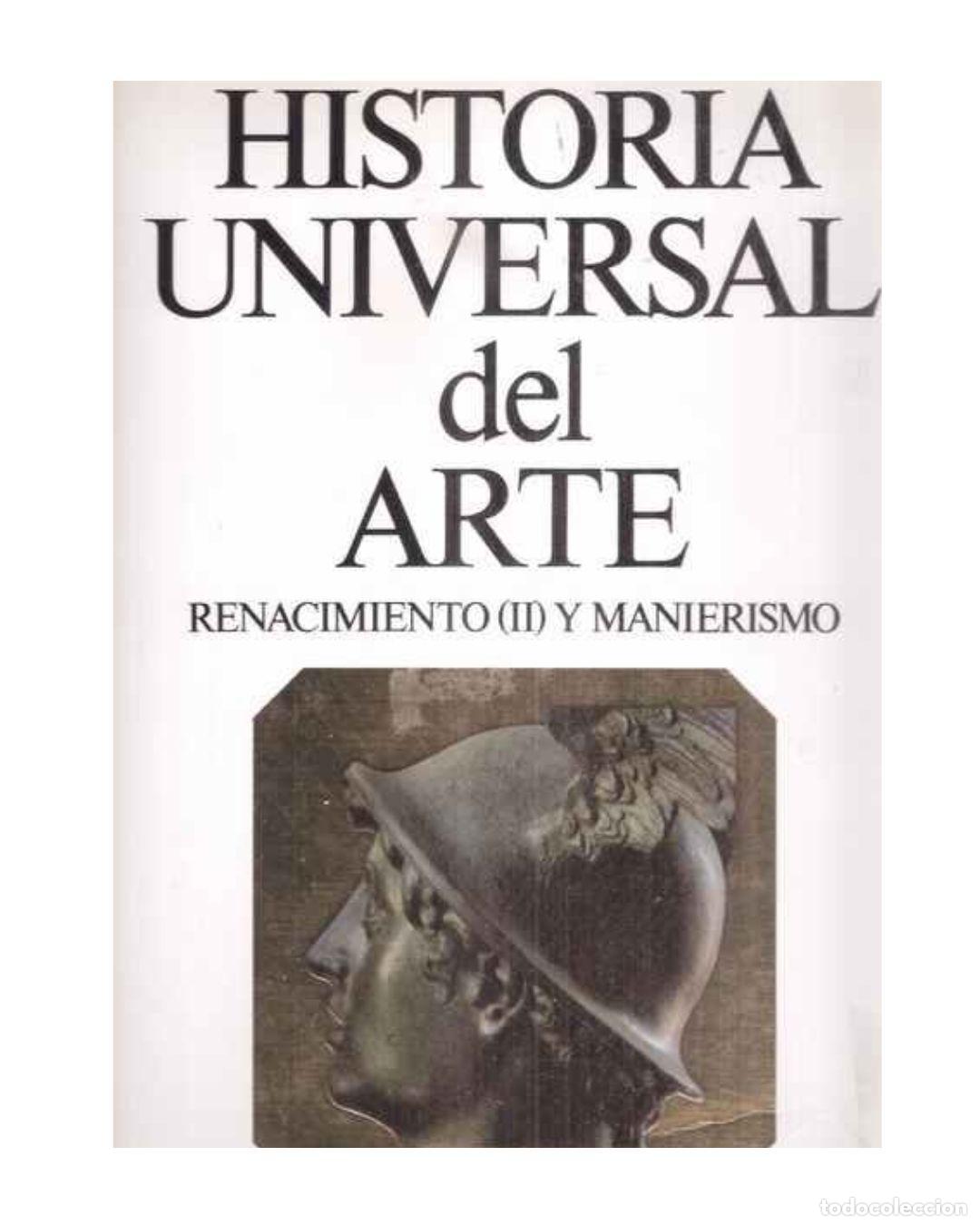 Libros: Historia Universal del Arte (II): Renacimiento (II) y Manierismo. -