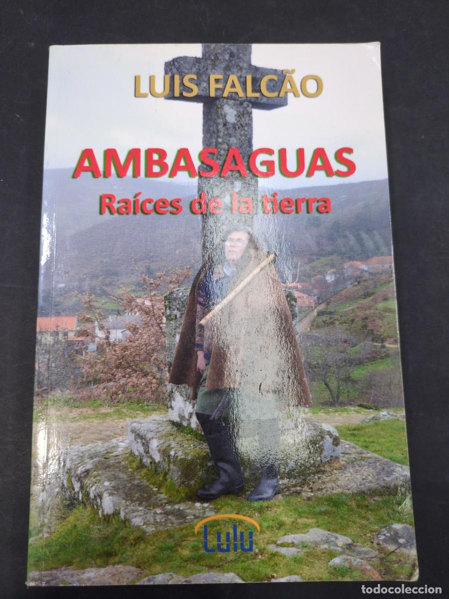 Libros: ambasaguas ra&iacute;ces de la tierra luis falcao lulu