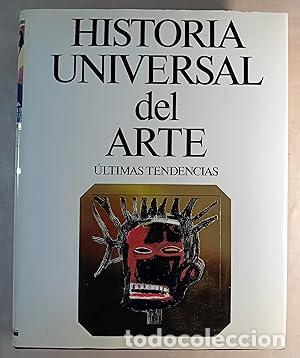 Libros: HISTORIA UNIVERSAL DEL ARTE ULTIMAS TENDENCIAS - Lourdes Cirlot