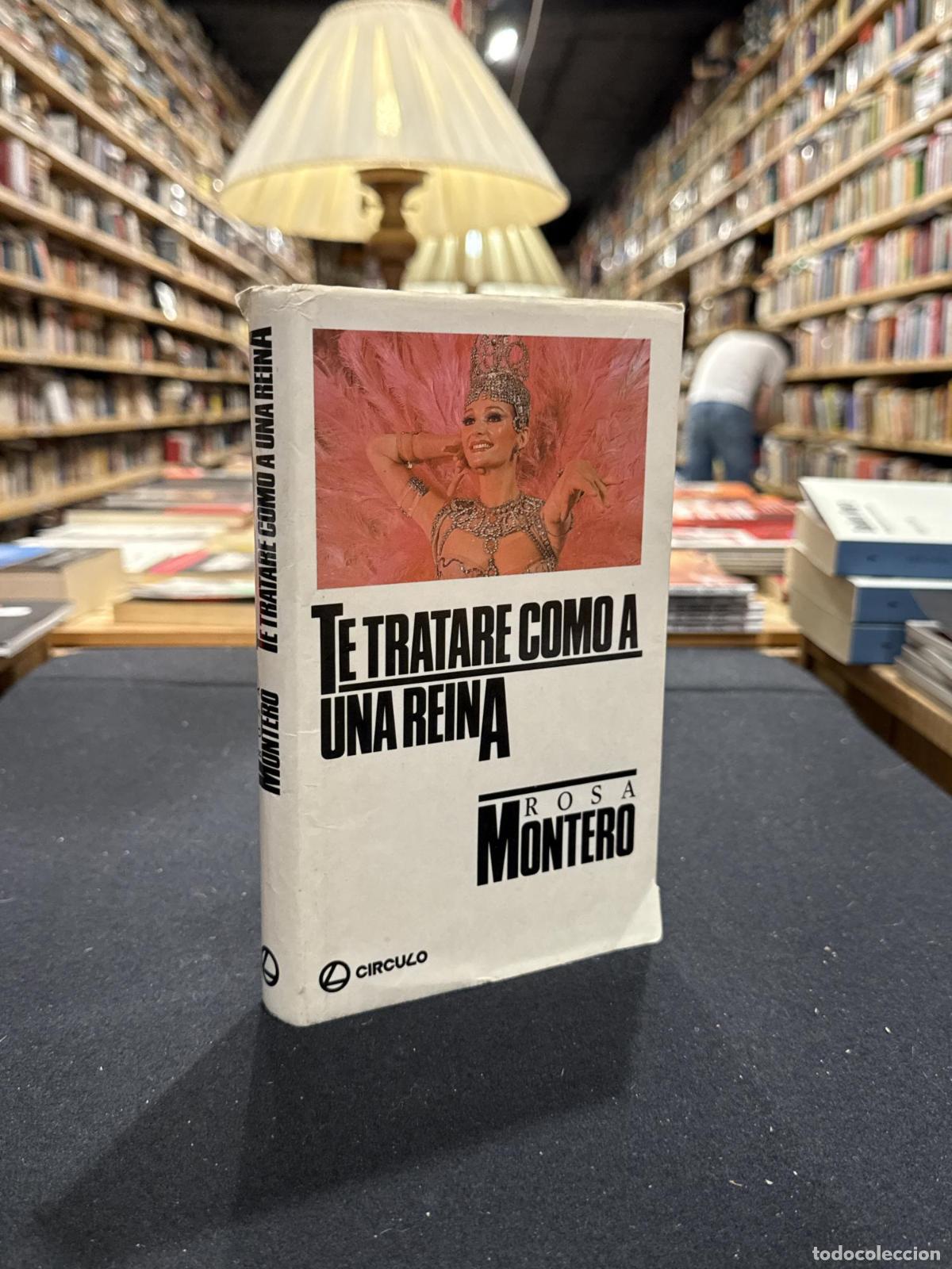 Libros: Te tratar&eacute; como una reina - Rosa Montero