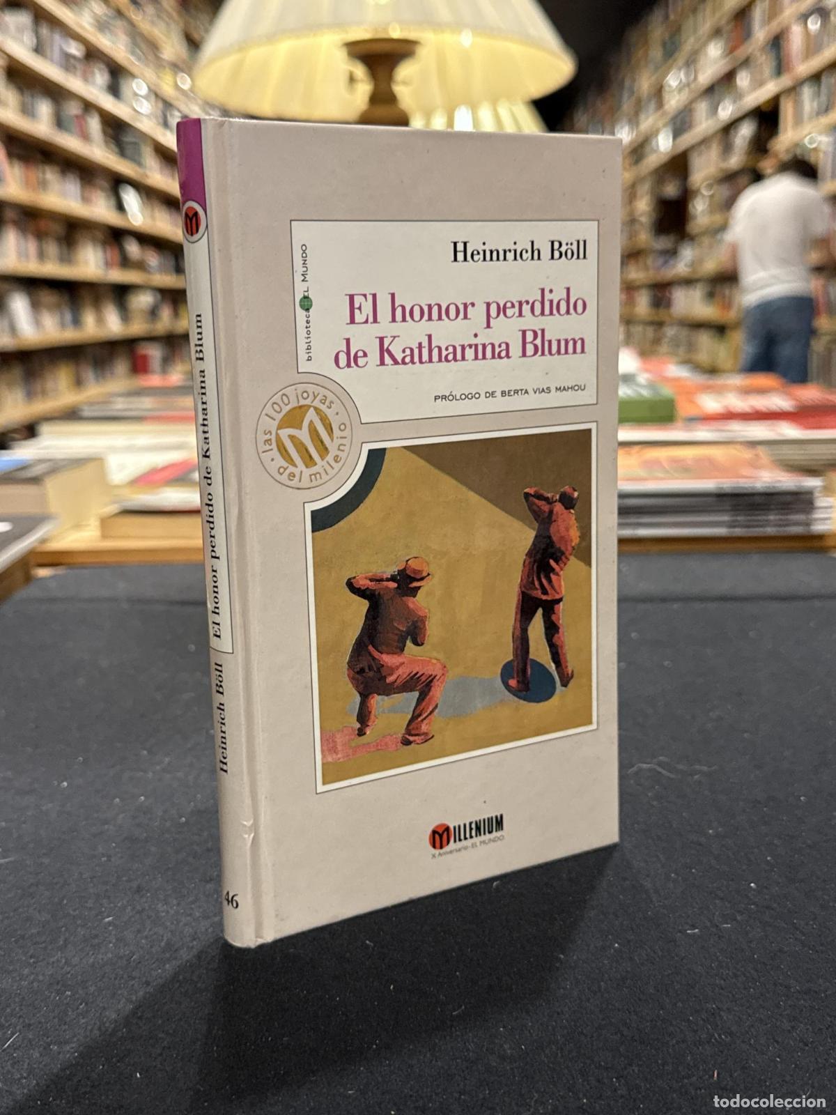 Livres: El honor perdido de Katharina Blum - Heinrich B&ouml;ll