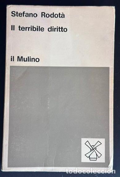 Livres: IL TERRIBLE DIRITTO. Studi sulla propriet&agrave; privata - RODOTA, Stefano