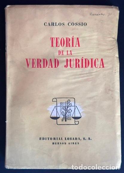 Livres: TEORIA DE LA VERDAD JURIDICA - COSSIO, Carlos