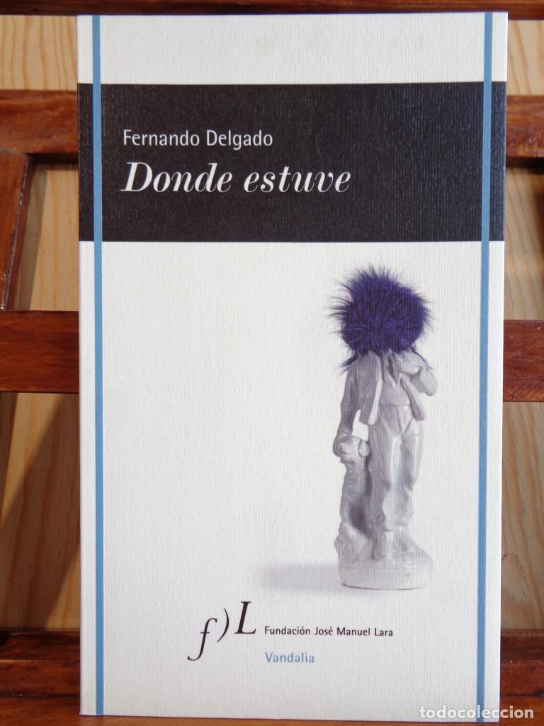Libros: DONDE ESTUVE - FERNANDO DELGADO - Foto 1