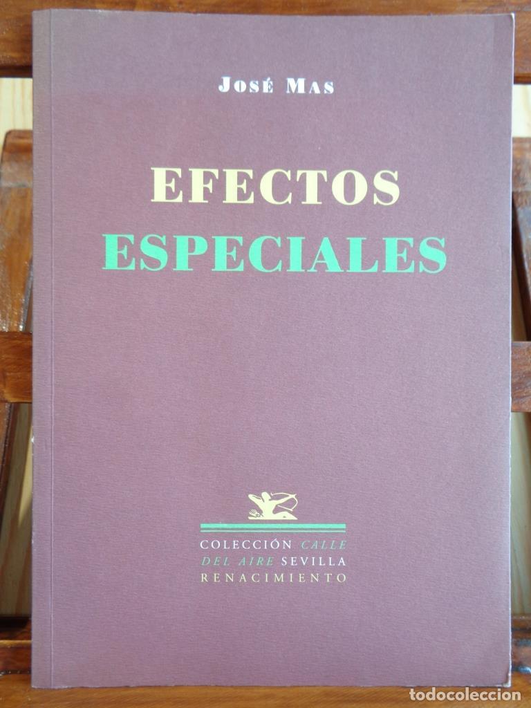 Libros: EFECTOS ESPECIALES - JOS&Eacute; MAS