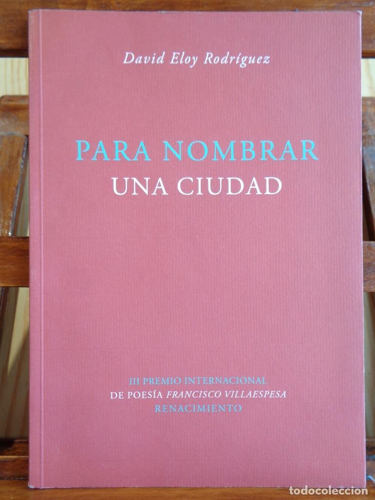 Libros: PARA NOMBRAR UNA CIUDAD - DAVID ELOY RODR&Iacute;GUEZ