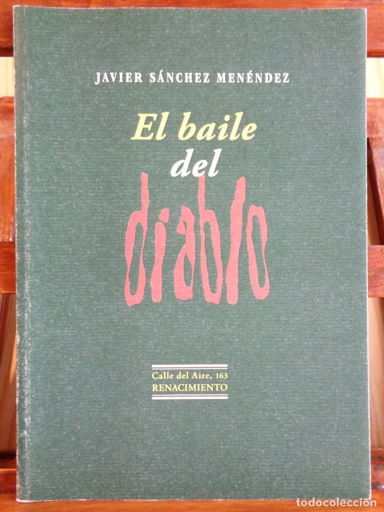 Libros: EL BAILE DEL DIABLO - JAVIER S&Aacute;NCHEZ MEN&Eacute;NDEZ