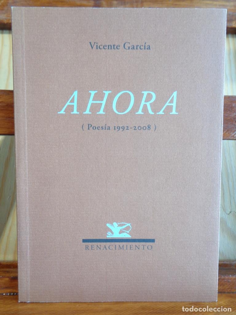 Libros: AHORA (Poes&iacute;a 1992-2008). - VICENTE GARC&Iacute;A