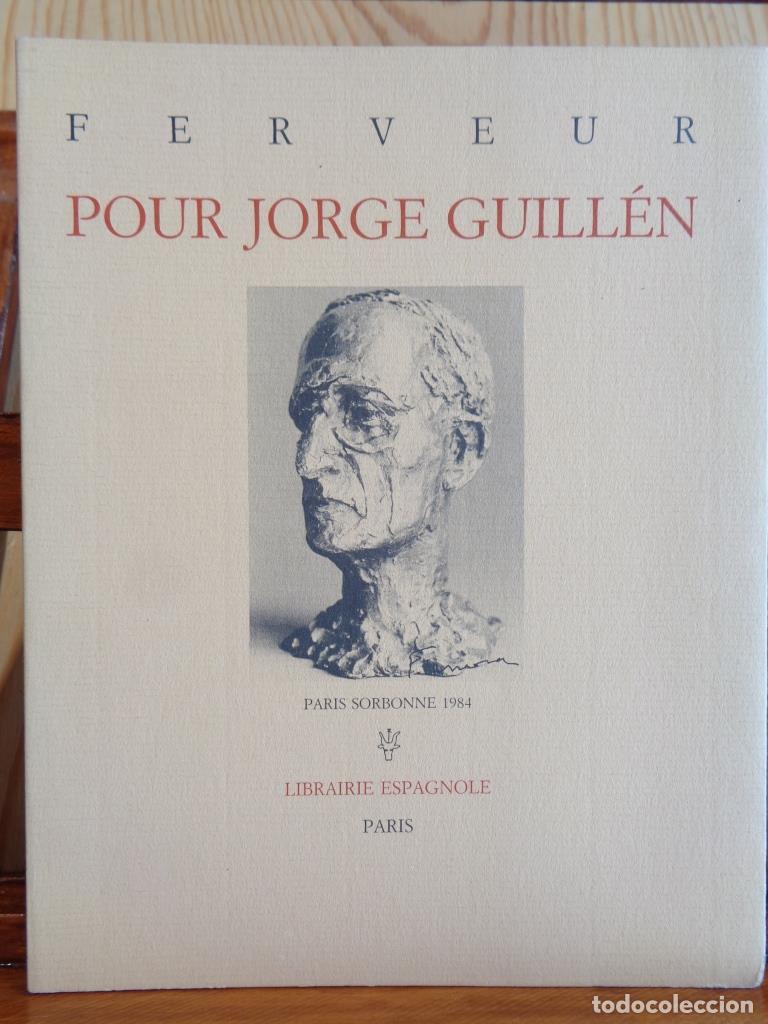 Libros: FERVEUR POUR JORGE GUILL&Eacute;N (En franc&eacute;s) - LES AMIS DE JORGE GUILL&Eacute;N