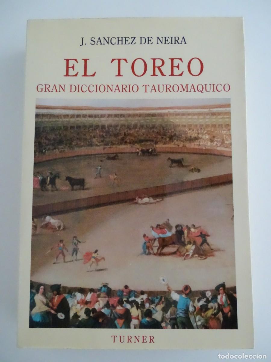 Libros: J. S&aacute;nchez de Neira: El Toreo. Gran Diccionario tauron&oacute;mico