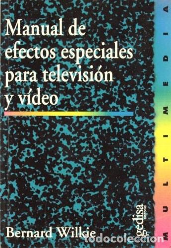 Livres: Manual de efectos especiales para televisi&oacute;n y video - Berna - Bernard Wilkie