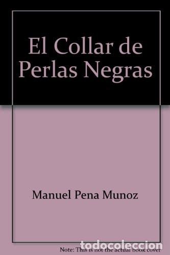 B&uuml;cher: El Collar de Perlas Negras (Coleccion el Jardin de los Sue&ntilde;o - Manuel Pe&ntilde;a Mu&ntilde;oz