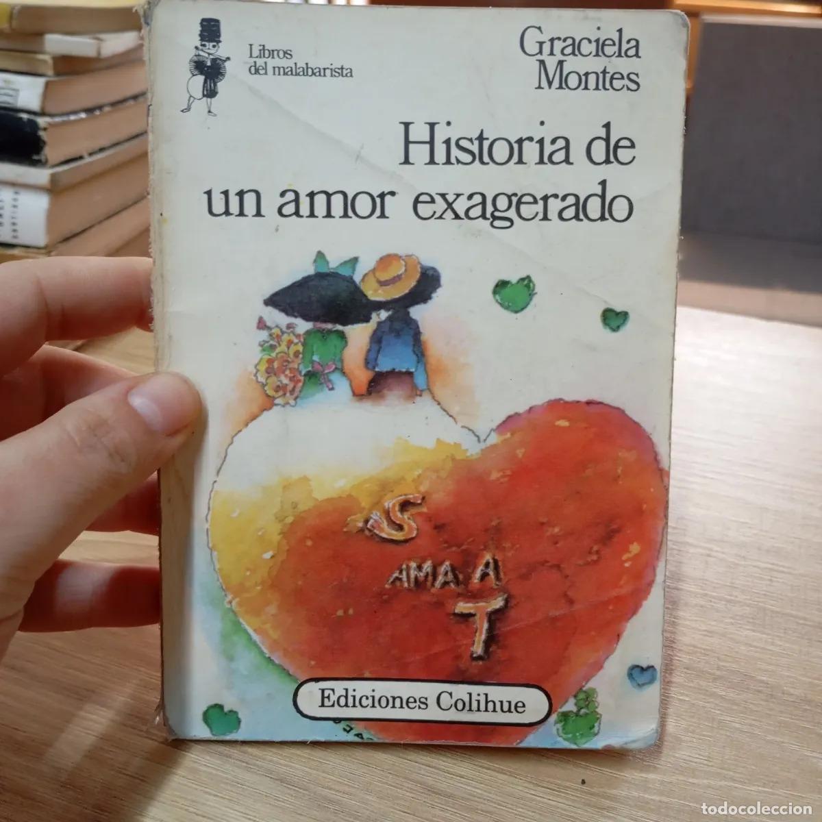 B&uuml;cher: Historia de un amor exagerado - Graciela Montes