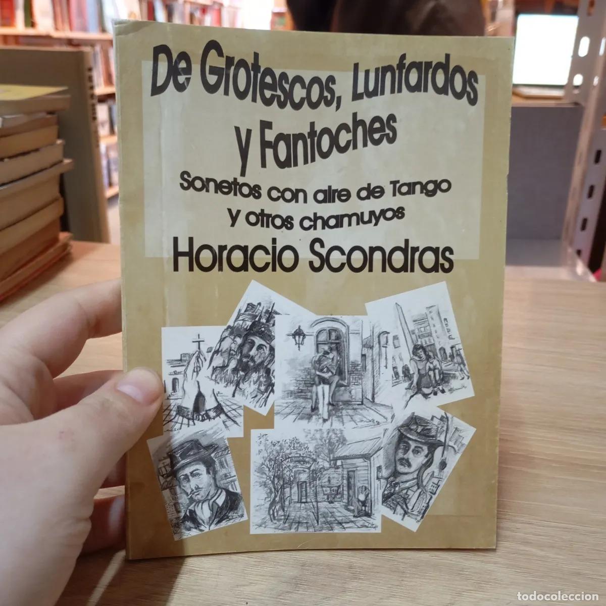 Libros: De grotescos, lunfardos y fantoches - Horacio Scondras