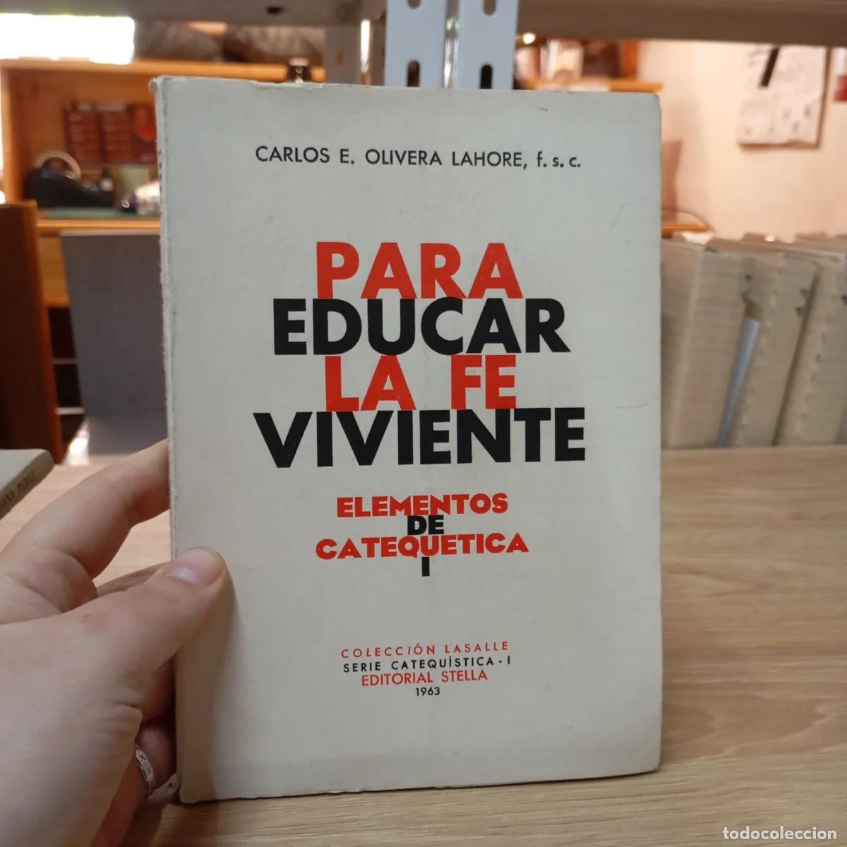 Livres: Para educar la fe viviente 1 - Carlos Olivera Lahore