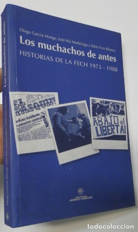 Libros: Los muchachos de antes - Diego Garc&iacute;a Monge, Jos&eacute; Isla Madariaga Y Pablo Toro Blanco