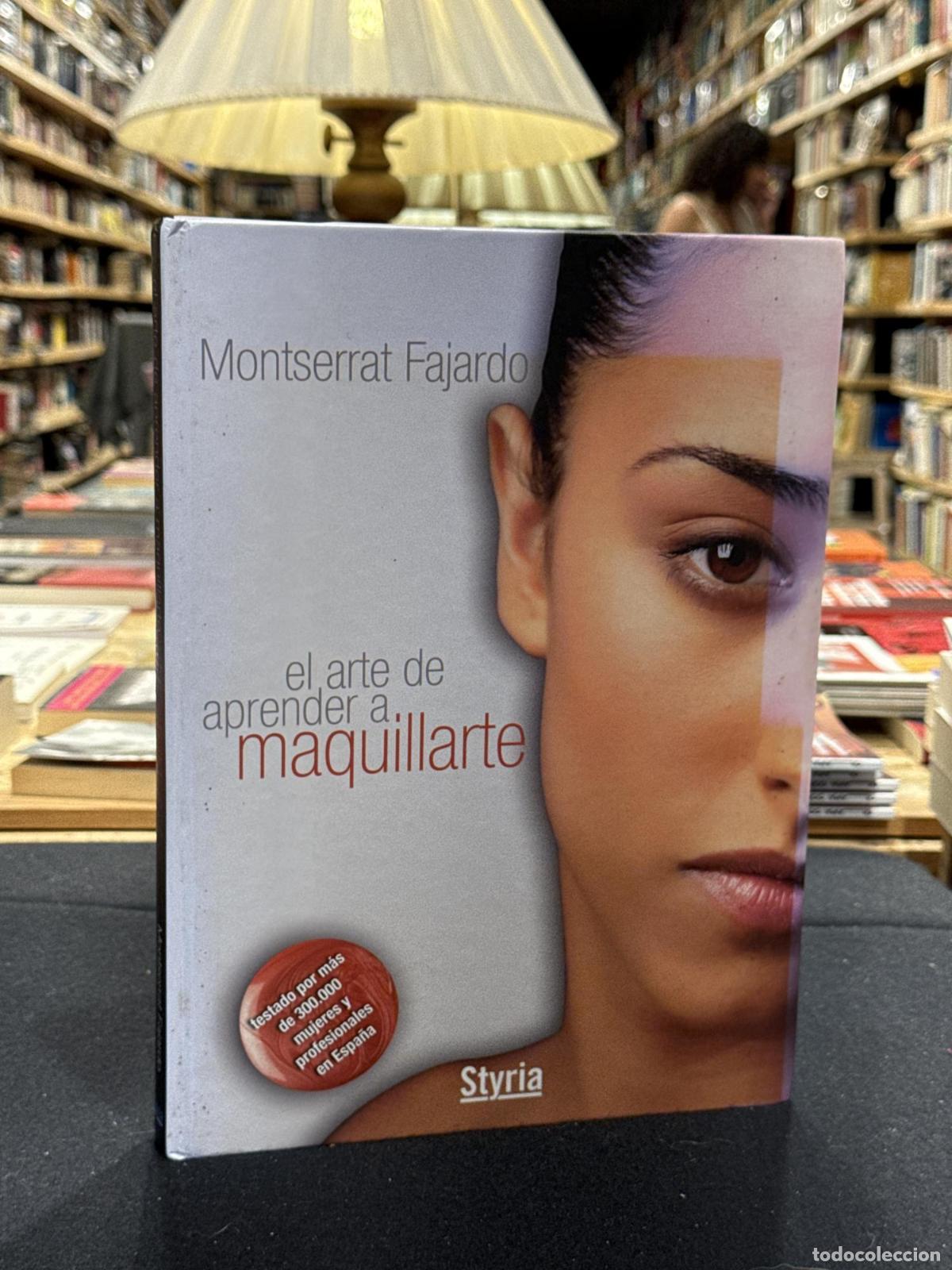 Libri di seconda mano: El arte de aprender a maquillarte - Montserrat Fajardo