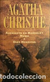 Libros: Asesinato en Bardsley Mews - Diez Negritos