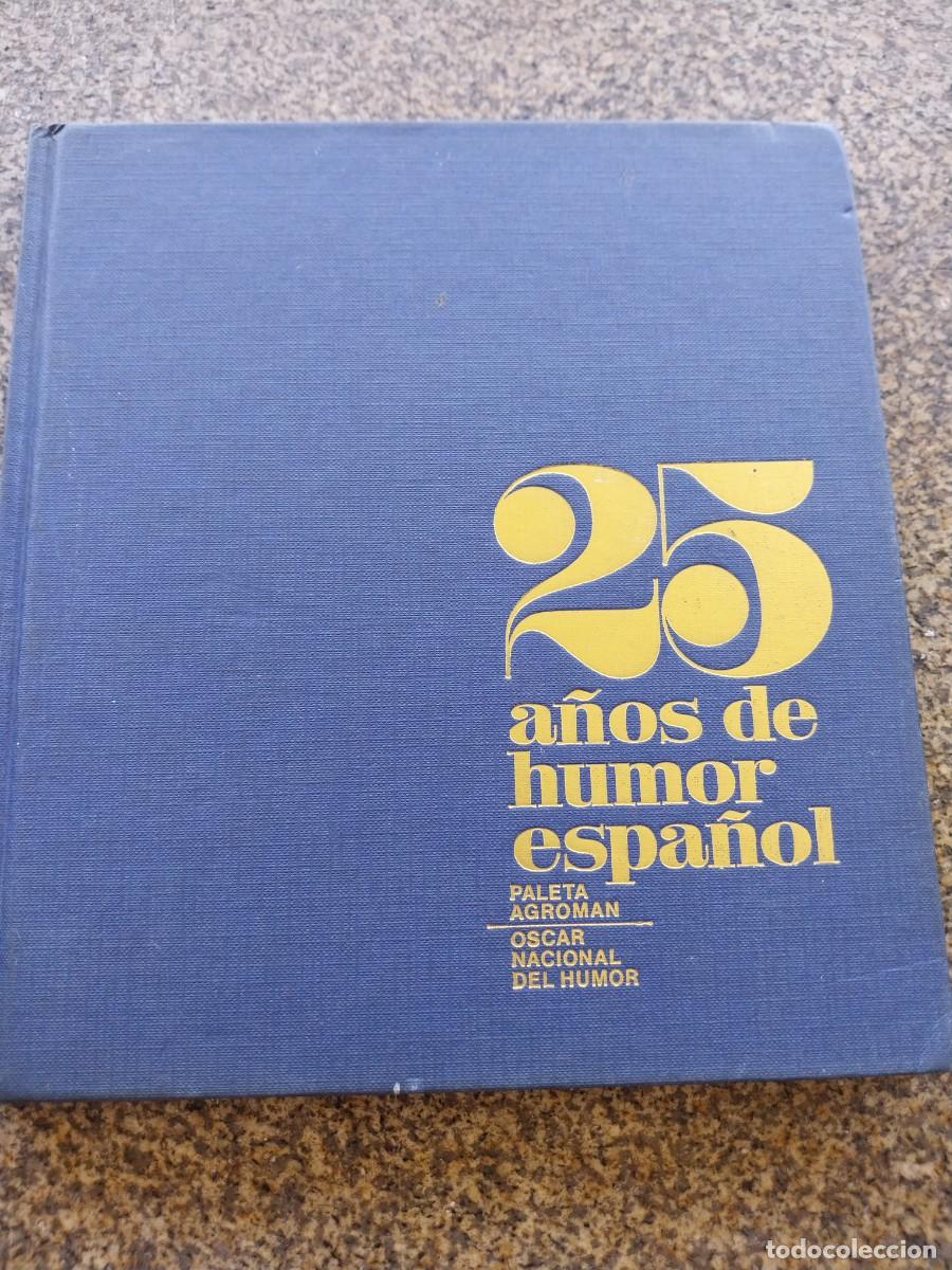 Libros: 25 A&Ntilde;OS DE HUMOR ESPA&Ntilde;OL -- 1983 -- - Foto 1