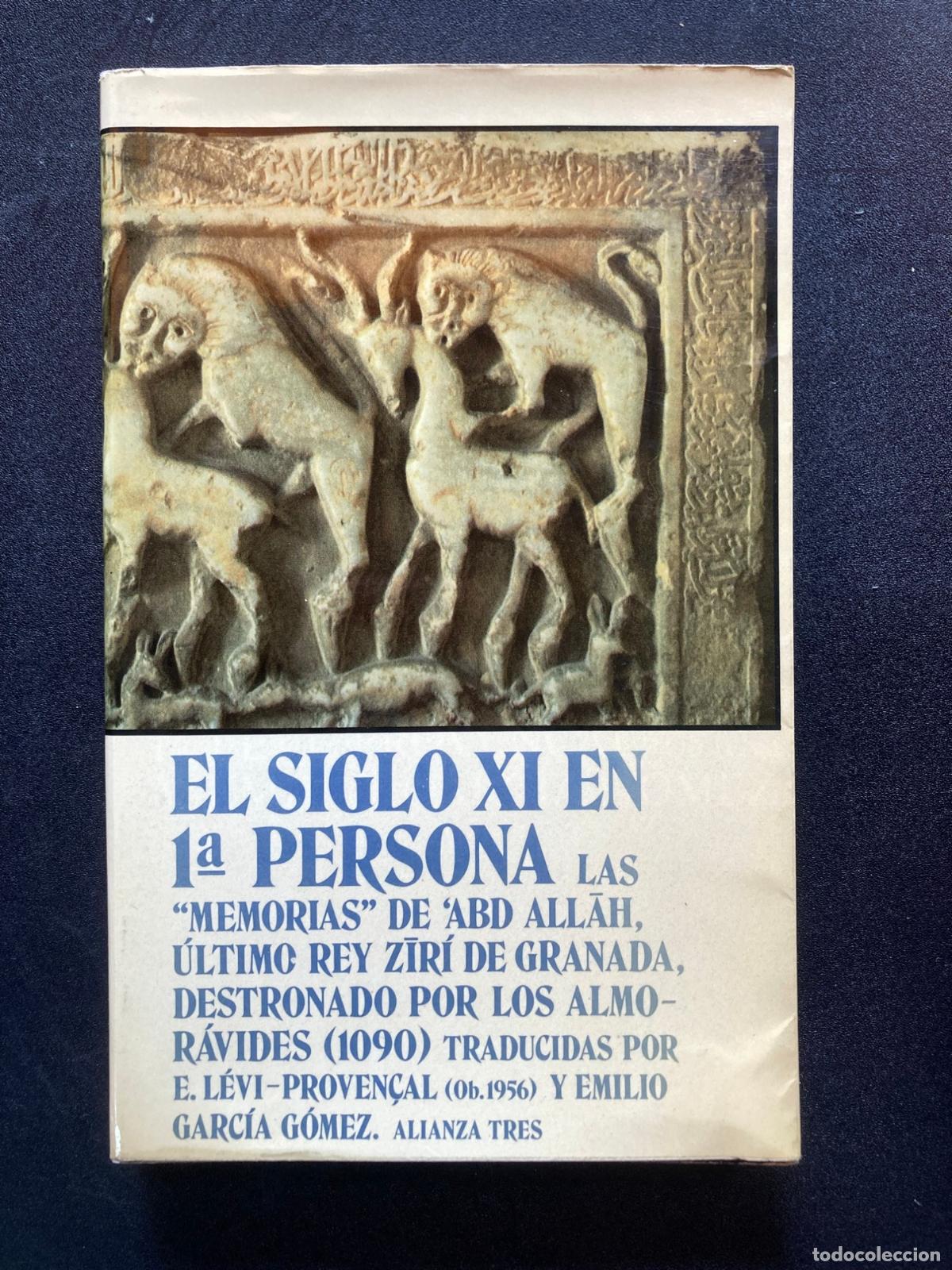 Livros em segunda m&atilde;o: E. L&eacute;vi-Provencal y Emilio Garc&iacute;a G&oacute;mez - El siglo XI en 1&ordf; persona. Las &rdquo;memorias&rdquo; de 'Abd Allah, &uacute;
