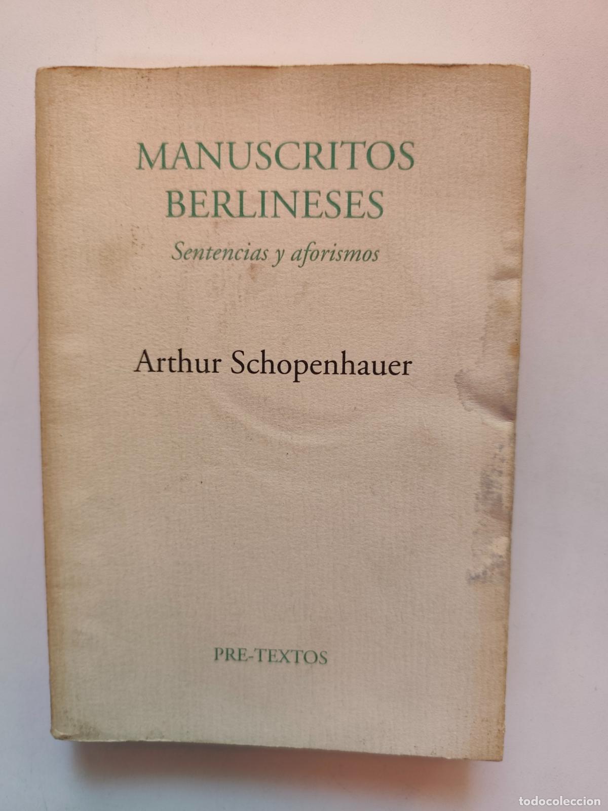 B&uuml;cher: Arthur Schopenhauer - Manuscritos berlineses. Sentencias y aforismos
