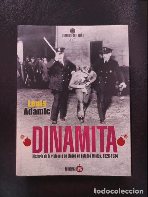 B&uuml;cher: Louis Adamic - Dinamita. Historia de la violencia de clases en Estados Unidos, 1828-1934