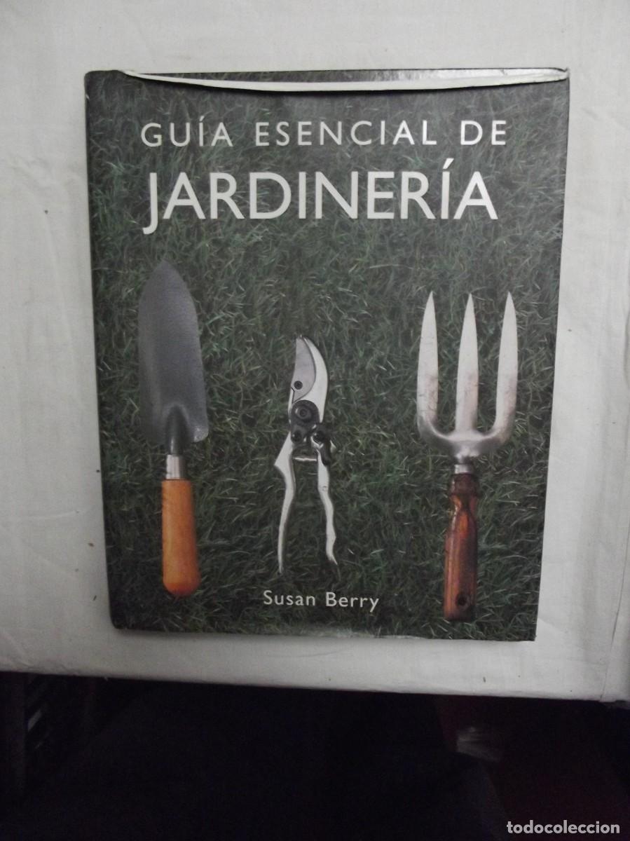 Libros: GUIA ESENCIAL DE JARDINERIA POR SUSAN BERRY