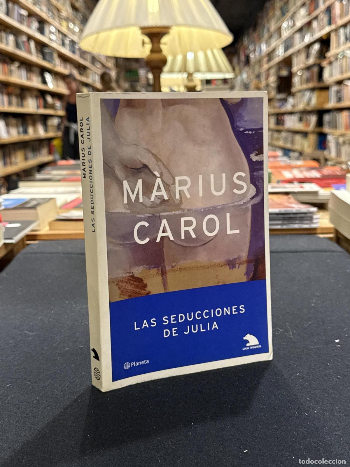 Las seducciones de Julia - M&agrave;rius Carol