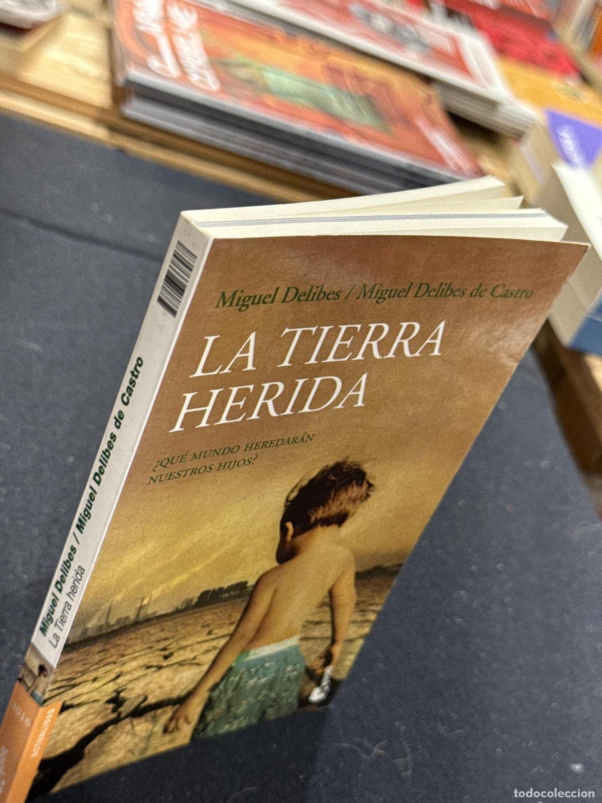 Libros: La Tierra herida - Delibes, Miguel - Foto 3