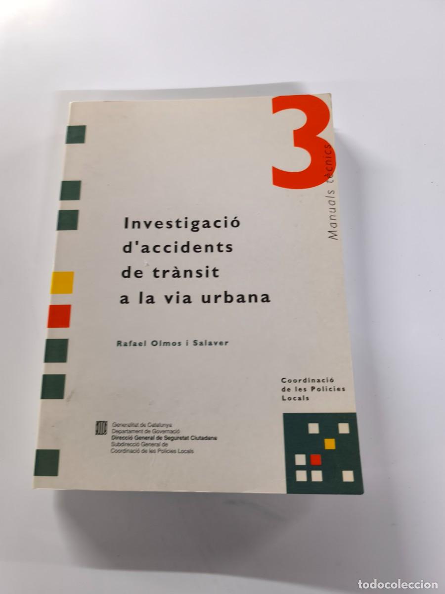 Libros: Investigaci&oacute; d&acute;accidents de tr&agrave;nsit a la via urbana(Olmos I Salaver , Rafael)