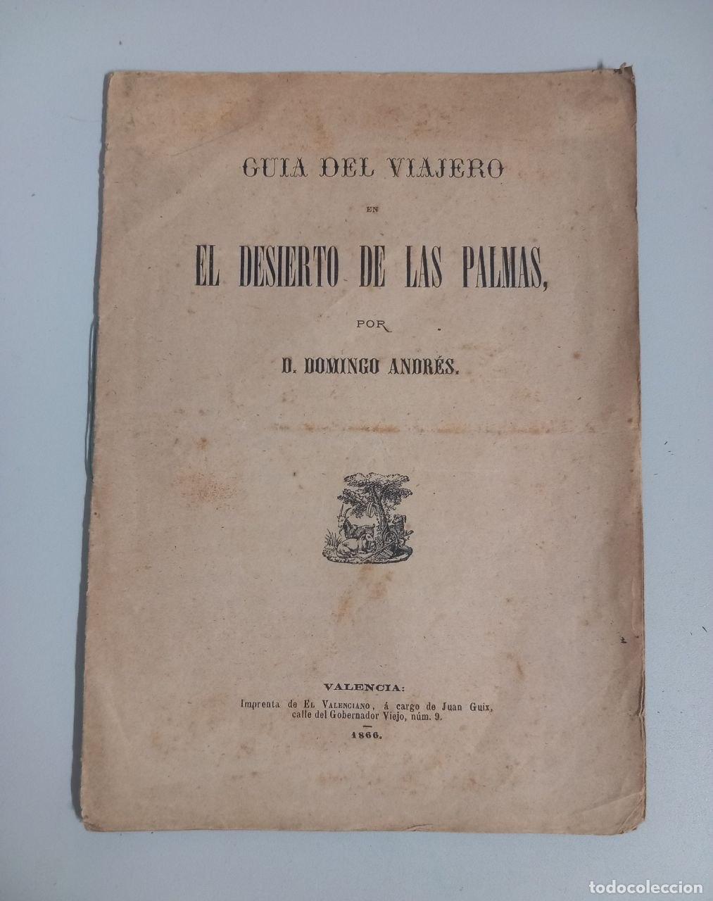 Libros: Gu&iacute;a del viajero de el Desierto de las Palmas. - DOMINGO ANDR&Eacute;S: