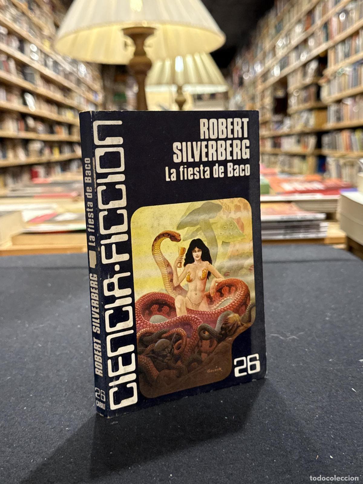 Libri di seconda mano: La fiesta de Baco - Robert Silverberg
