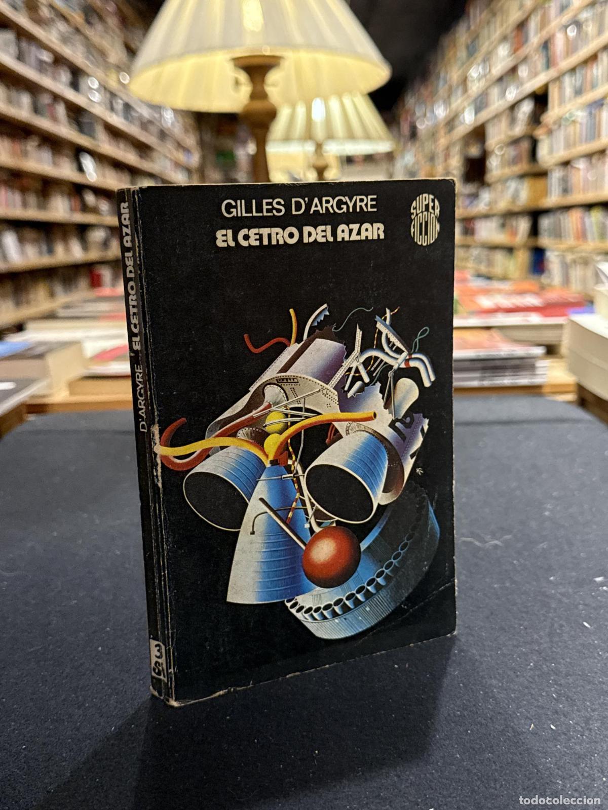 Libri di seconda mano: El cetro del azar - Gilles D&acute;Argyre