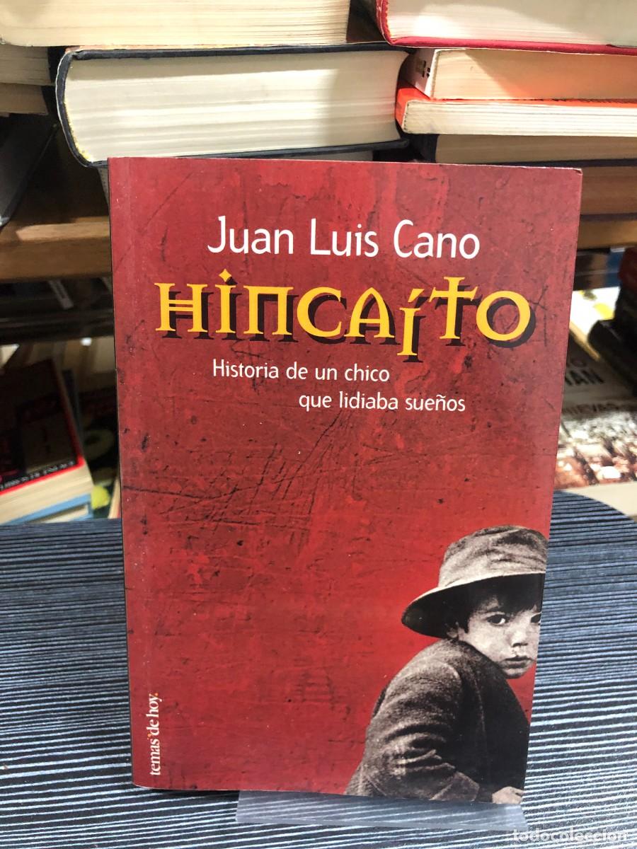 Libri di seconda mano: Hincaito: Historia de un chico que lidiaba sue&ntilde;os Juan Luis Cano