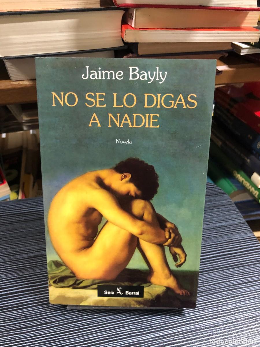 Libros: No se lo digas a nadie Jaime Bayly (Seix Barral)