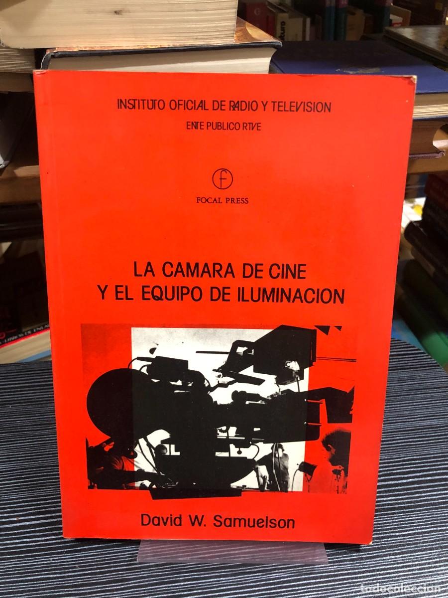 Libros: La c&aacute;mara de cine y el equipo de iluminaci&oacute;n David W. Samuelson - Foto 1