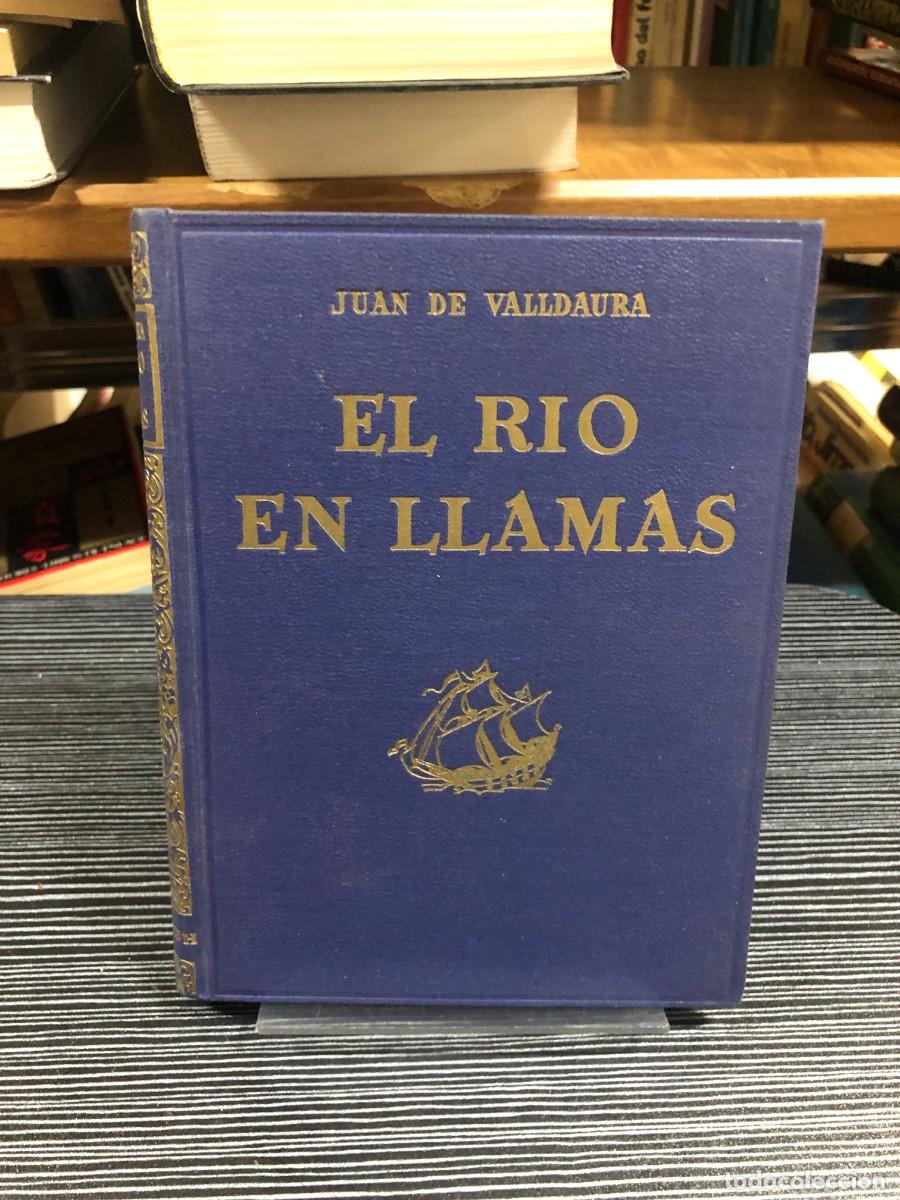 Libros: El r&iacute;o en llamas Juan de Valldaura - Foto 1