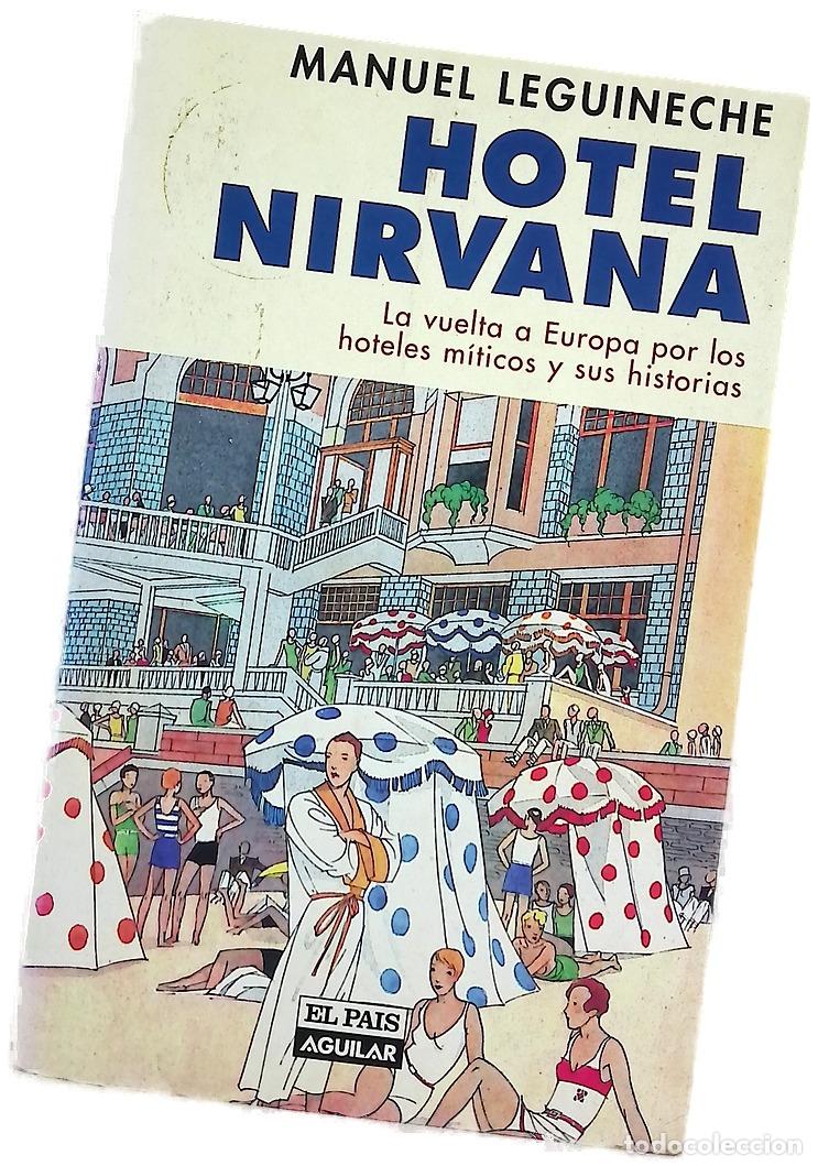 Libros: Hotel Nirvana la vuelta a Europa por los hoteles m&iacute;ticos y sus historias