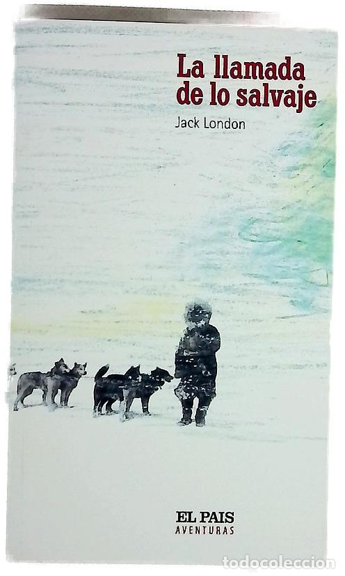Libros: La llamada de lo salvaje - London, Jack; Villarino, M. I