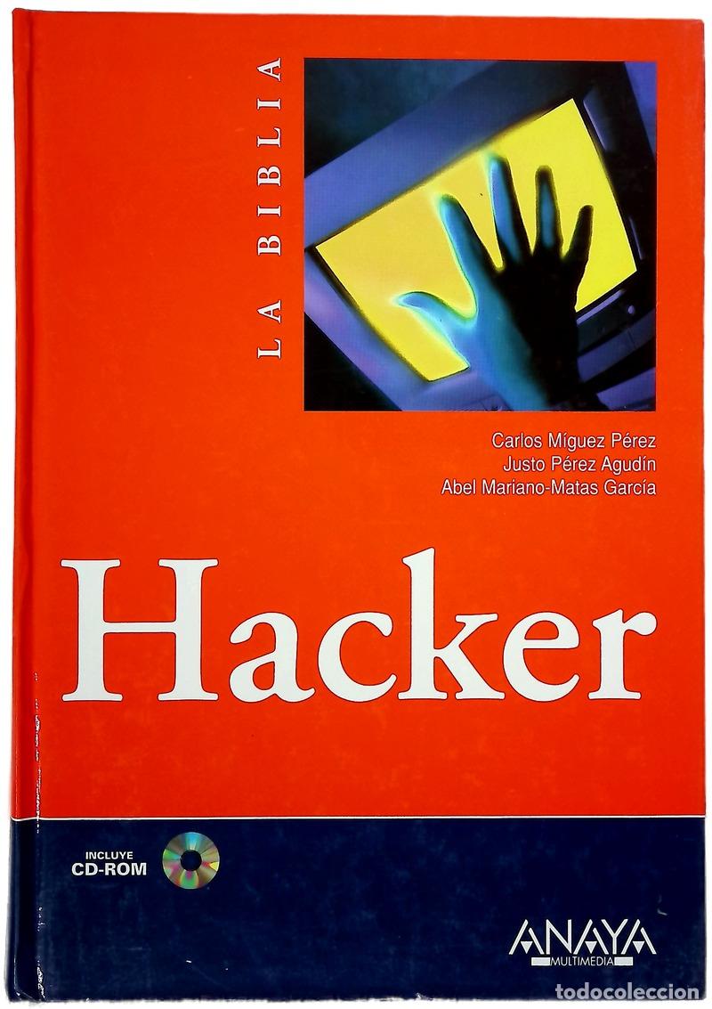 Libros: La biblia del hacker - M&iacute;guez P&eacute;rez, Carlos; P&eacute;rez Agud&iacute;n, Justo; Matas Garc&iacute;a, Abel Mariano