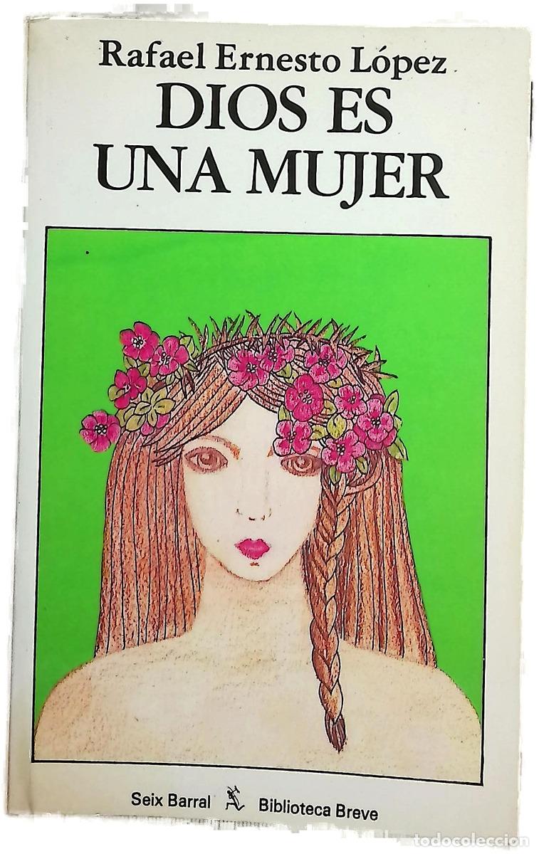 Libros: Dios es una mujer - Rafael Ernesto López